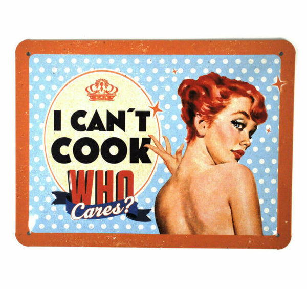 CARTEL 15 X 20 I CAN'T COOK WHO CARES?