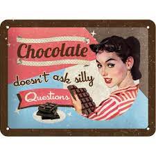 CARTEL 15X20 CHOCOLATE DOESN'T ASK SILLY